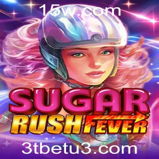 Descubra o Emocionante Mundo de SugarRushFever com 3tbet